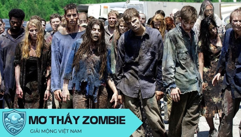 Nằm mơ thấy Zombie: Dấu hiệu của sự trì trệ hay bước đột phá? Đánh con gì may mắn?